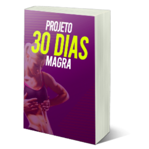 Projeto 30 Dias Magra Funciona? Como Emagrecer Rápido Oficial